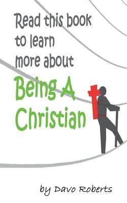 bokomslag Read this book to learn more about being a Christian