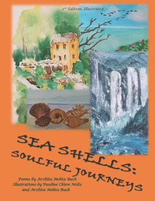 Sea Shells: Soulful Journeys, 2 nd Ed, Illustrated 1