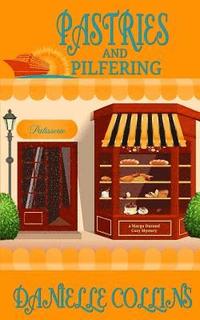 bokomslag Pastries and Pilfering: A Margot Durand Cozy Mystery