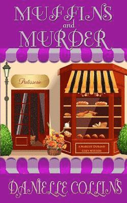 Muffins and Murder: A Margot Durand Cozy Mystery 1