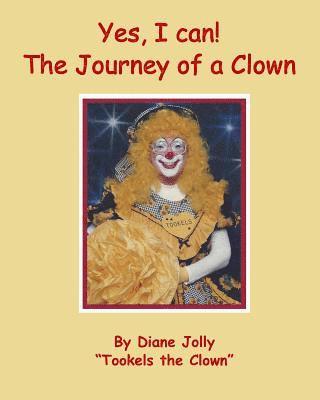 Yes, I Can ! The Journey of a Clown 1