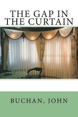 The Gap in the Curtain 1