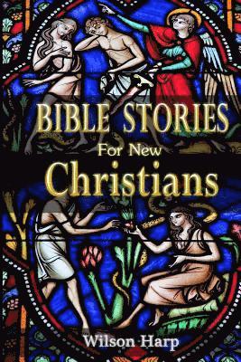 Bible Stories for New Christians 1