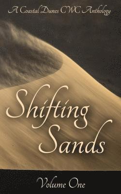 Scott Taylor, Pam S. Dunn - Shifting Sands: A Coastal Dunes CWC Anthology, Häftad