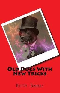 bokomslag Old Dogs With New Tricks