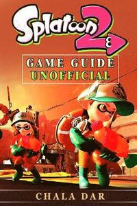 bokomslag Splatoon 2 Game Guide Unofficial