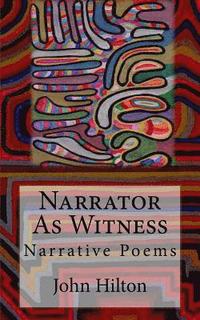 bokomslag Narrator as Witness: Narrative Poems