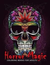 bokomslag Horror Magic Coloring books for adults: A Gift for people who love Black Magic and Halloween
