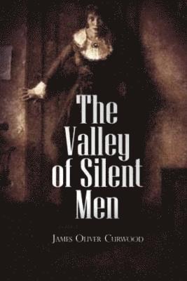 The Valley of Silent Men 1