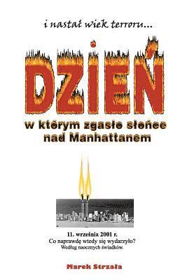 bokomslag Dzien W Ktorem Zgaslo Slonce Nad Manhattanem