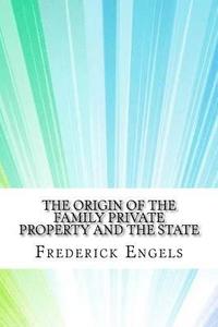 bokomslag The Origin of the Family Private Property and the State