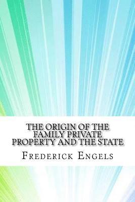 bokomslag The Origin of the Family Private Property and the State