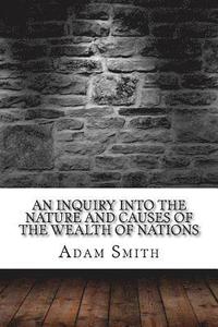 bokomslag An Inquiry into the Nature and Causes of the Wealth of Nations