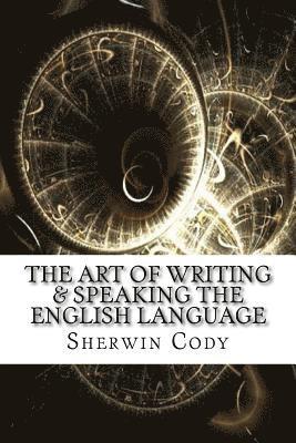 bokomslag The Art of Writing & Speaking the English Language