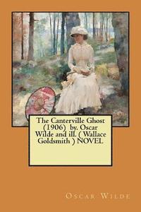 bokomslag The Canterville Ghost (1906) by. Oscar Wilde and ill. ( Wallace Goldsmith ) NOVEL