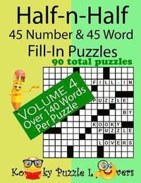 bokomslag Half-n-Half Fill-In Puzzles, 45 number & 45 Word Fill-In Puzzles, Volume 4