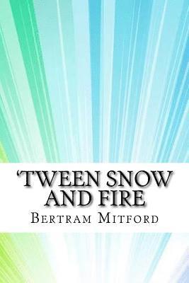 'Tween Snow and Fire 1