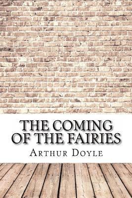 bokomslag The Coming of the Fairies