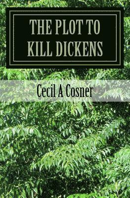 The Plot To Kill Dickens 1