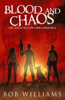 Blood and Chaos: The Collected Low Lying Lands Saga