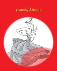 bokomslag Dancing Around!: Coloring Book For Everyone