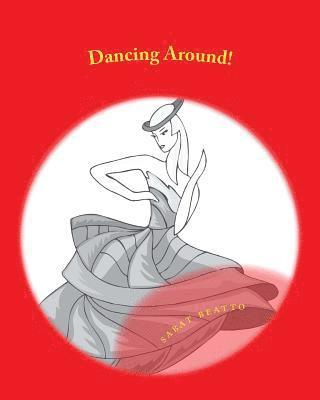 Dancing Around!: Coloring Book For Everyone 1