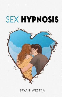 Bryan Westra - Sex Hypnosis, Häftad