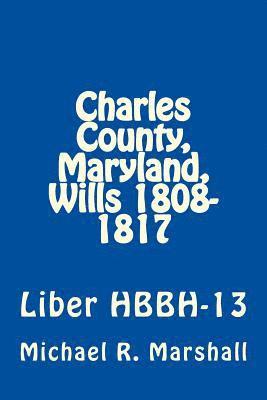 bokomslag Charles County, Maryland, Wills 1808-1817: Liber HBBH 13