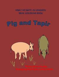 bokomslag Pig and Tapir: What We Have in Common Brim Coloring Book