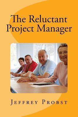 The Reluctant Project Manager 1