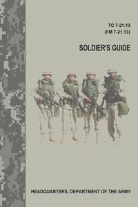 bokomslag Soldier's Guide (TC 7-21.13 / FM 7-21.13)
