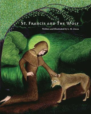 bokomslag St. Francis and The Wolf: Deluxe Second Edition with Prayers