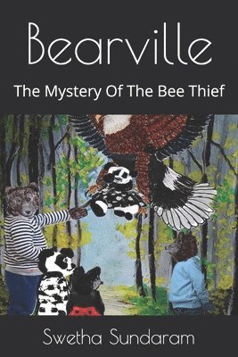 Swetha Sundaram - Bearville: The Mystery Of The Bee Thief, Häftad