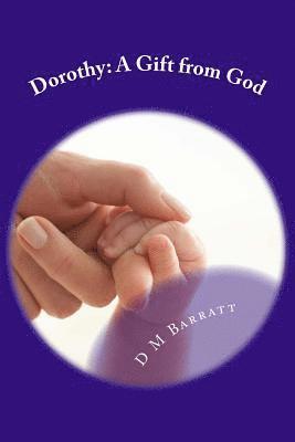 Dorothy: A Gift from God 1