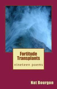 bokomslag Fortitude Transplants: nineteen poems