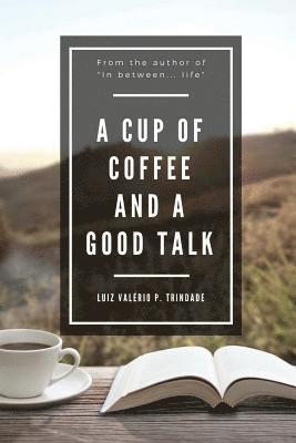 A cup of coffee and a good talk 1