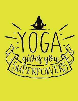 Yoga gives you superpowers 1