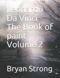 bokomslag Leonardo Da Vinci the Book of Paint Volume 2