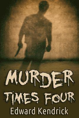Edward Kendrick - Murder Times Four, Häftad