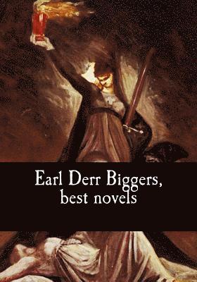Earl Derr Biggers, best novels 1