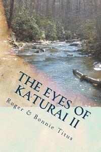 bokomslag The Eyes of Katurai II: Cafferty's Creek...
