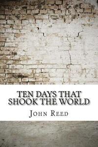 bokomslag Ten Days That Shook the World