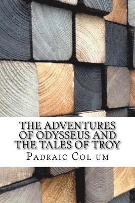 The Adventures of Odysseus and The Tales of Troy 1