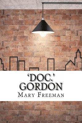 Mary Wilkins Freeman - 'Doc.' Gordon, Häftad