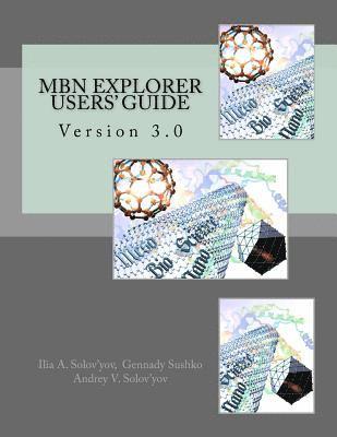 Gennady Sushko, Andrey V. Solov'yov - MBN Explorer Users' Guide: Version 3.0, Häftad