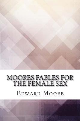 bokomslag Moores Fables for the Female Sex