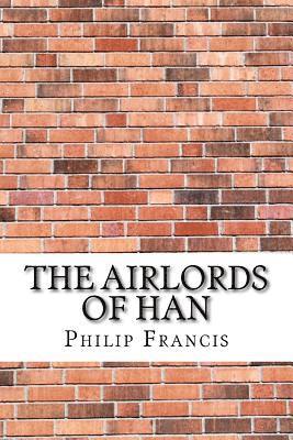 Philip Francis - The Airlords of Han, Häftad