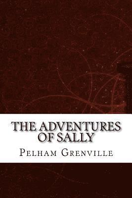 Pelham Grenville - The Adventures of Sally, Häftad