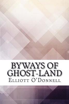 Byways of Ghost-Land 1