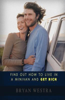 Find Out How To Live In A Minivan And Get Rich 1